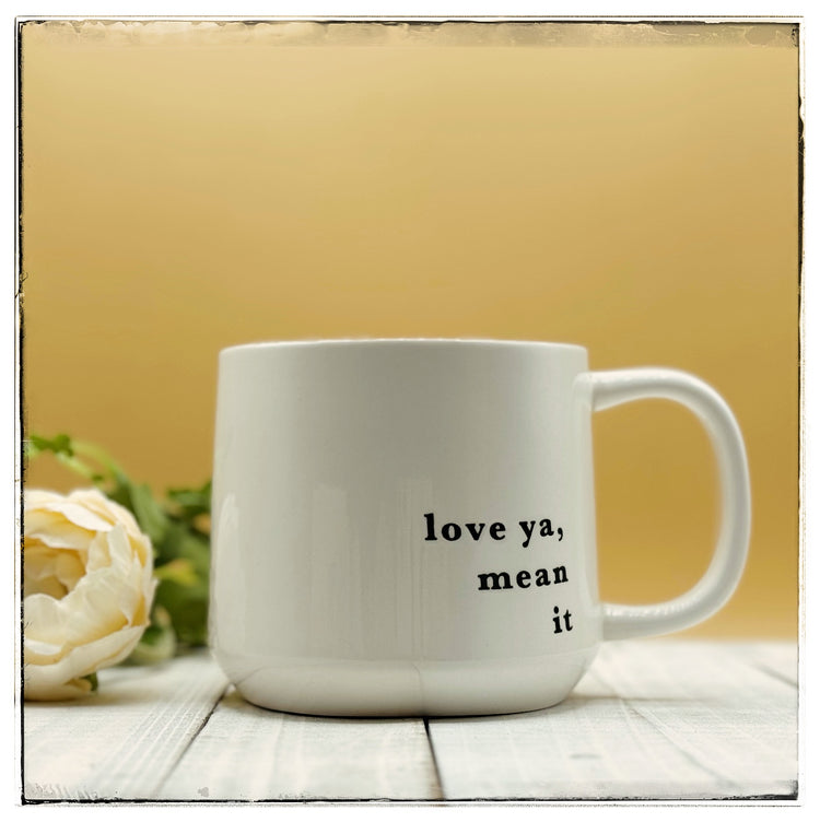 Mug - love ya, mean it